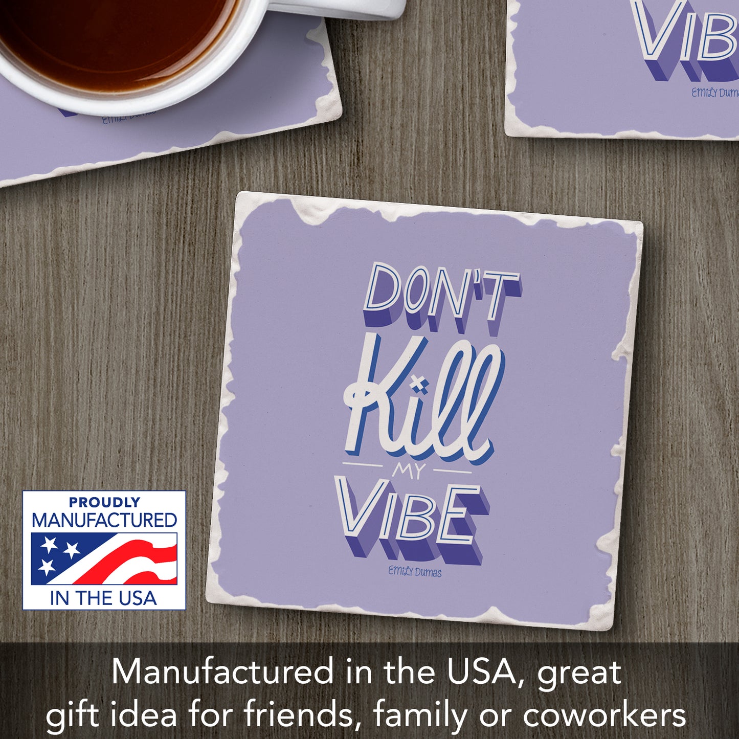 Thirstystone Don't Kill My Vibe Single Tumbled Tile Stone Coaster with Protective Cork Backing Manufactured in The USA 4" Square, Colorful, Artistiic, Easily Wipes Clean
