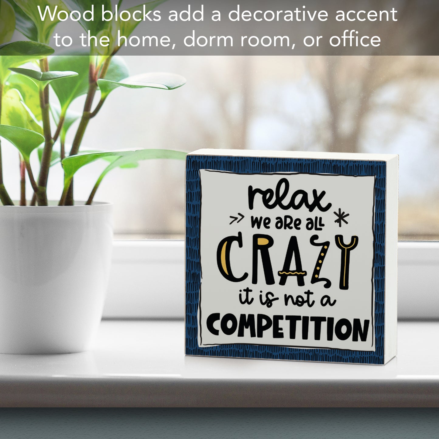 CounterArt "We Are All Crazy" Artistic Freestanding Solid Wood Block Sign Made in the USA 3.75” Square Decorative Accent for Home or Office