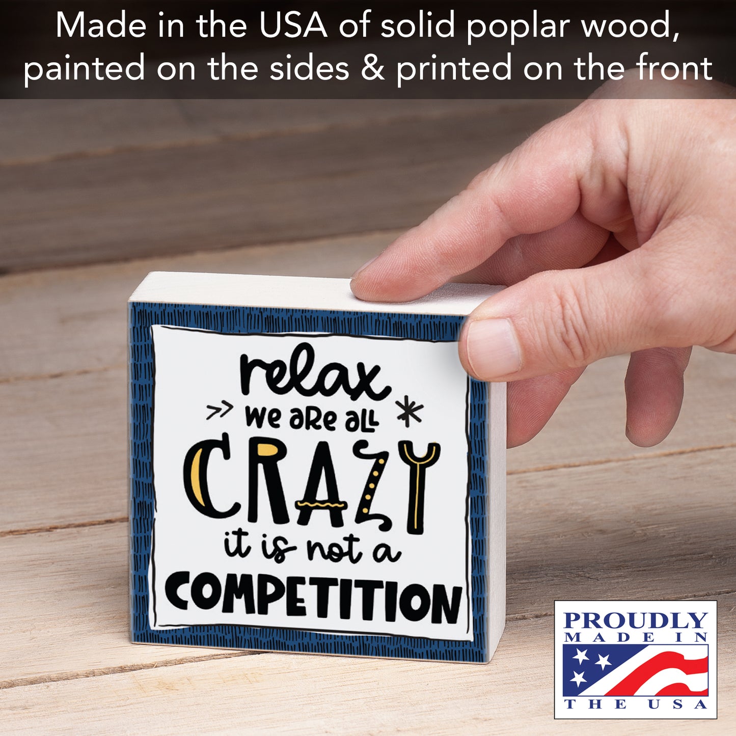 CounterArt "We Are All Crazy" Artistic Freestanding Solid Wood Block Sign Made in the USA 3.75” Square Decorative Accent for Home or Office