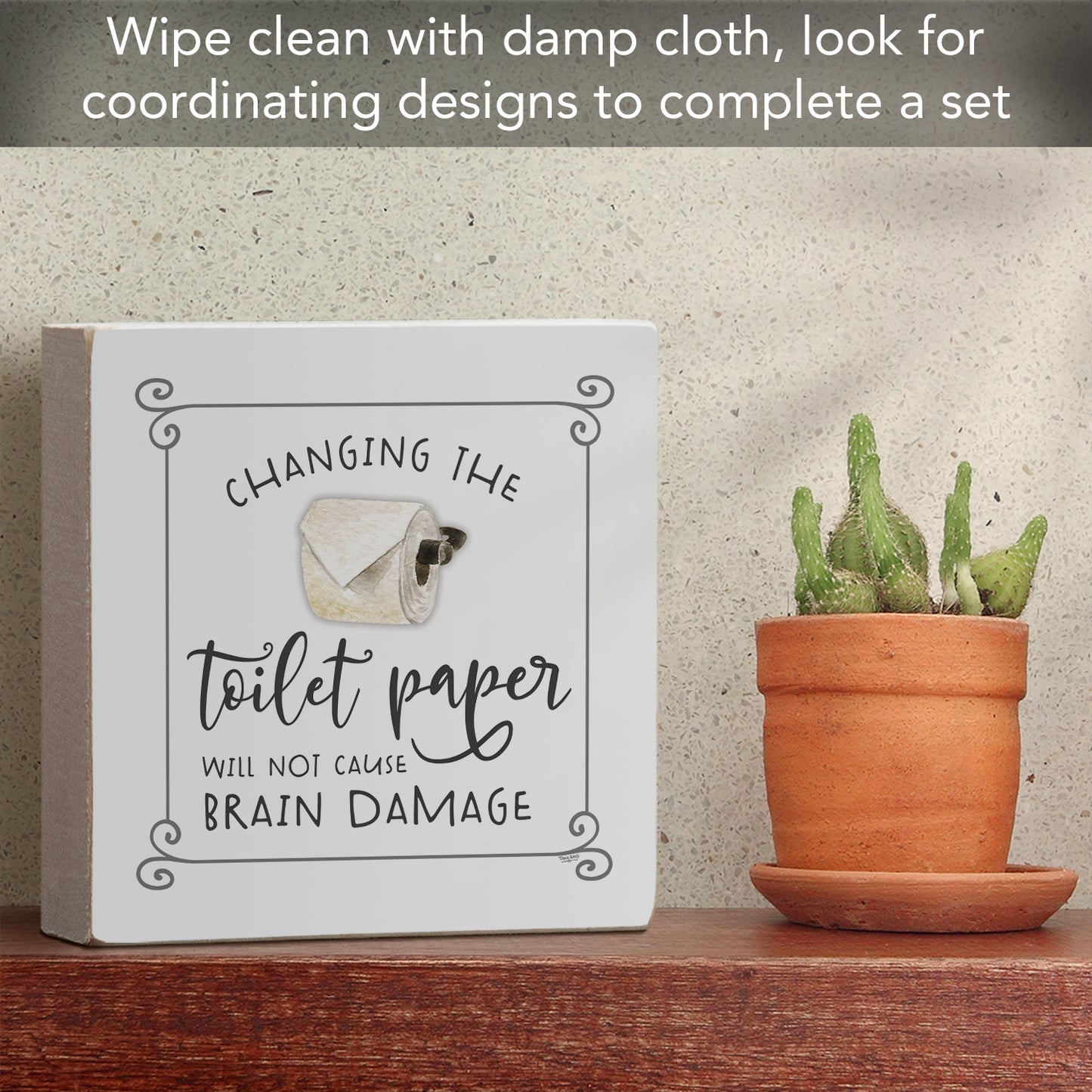 "Won't Cause Brain Damage" Artistic Freestanding Solid Wood Block Sign Made in the USA 3.75” Square