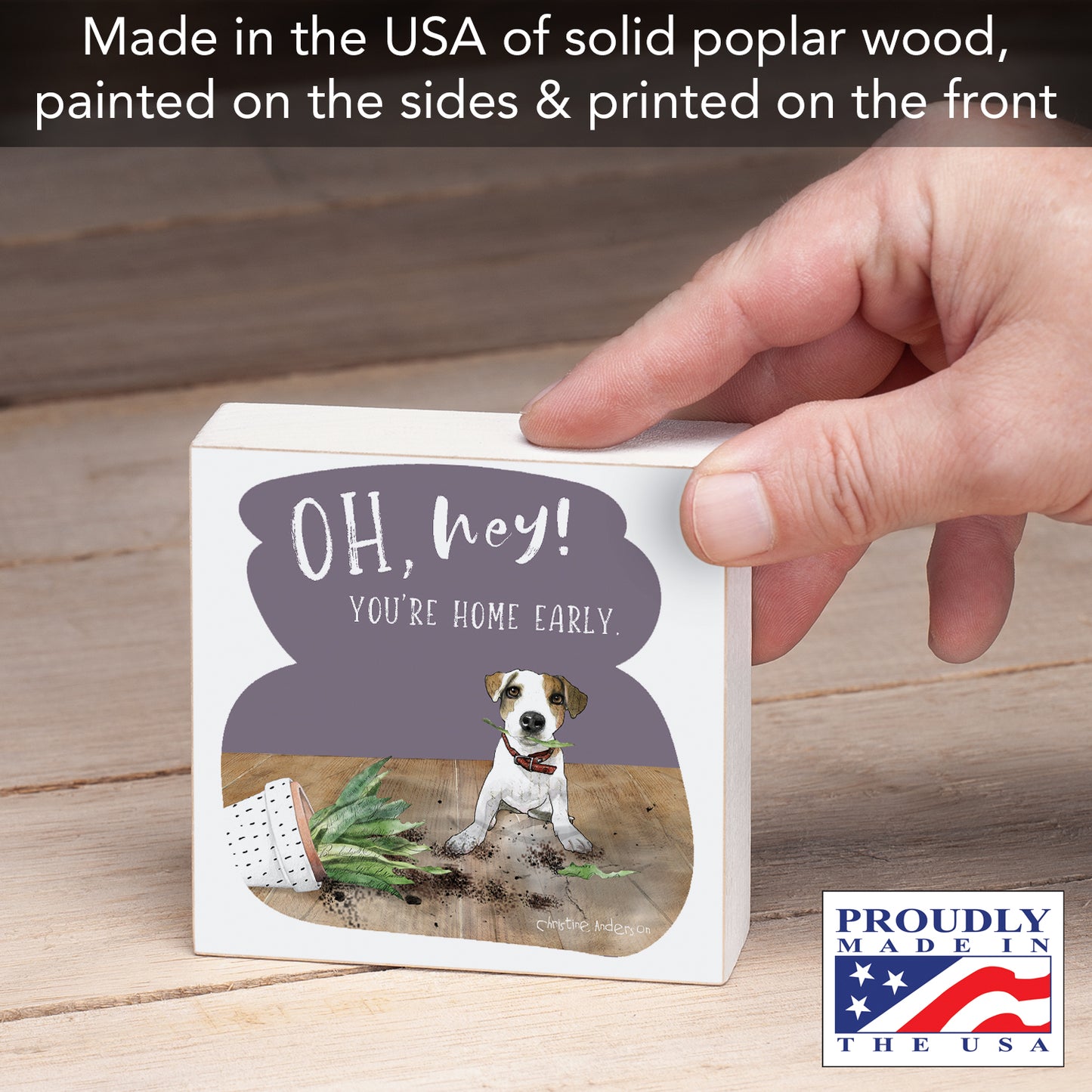 CounterArt Home Early Freestanding Solid Wood Block Sign Made in the USA 3.75” Square Decorative Accent for Home or Office