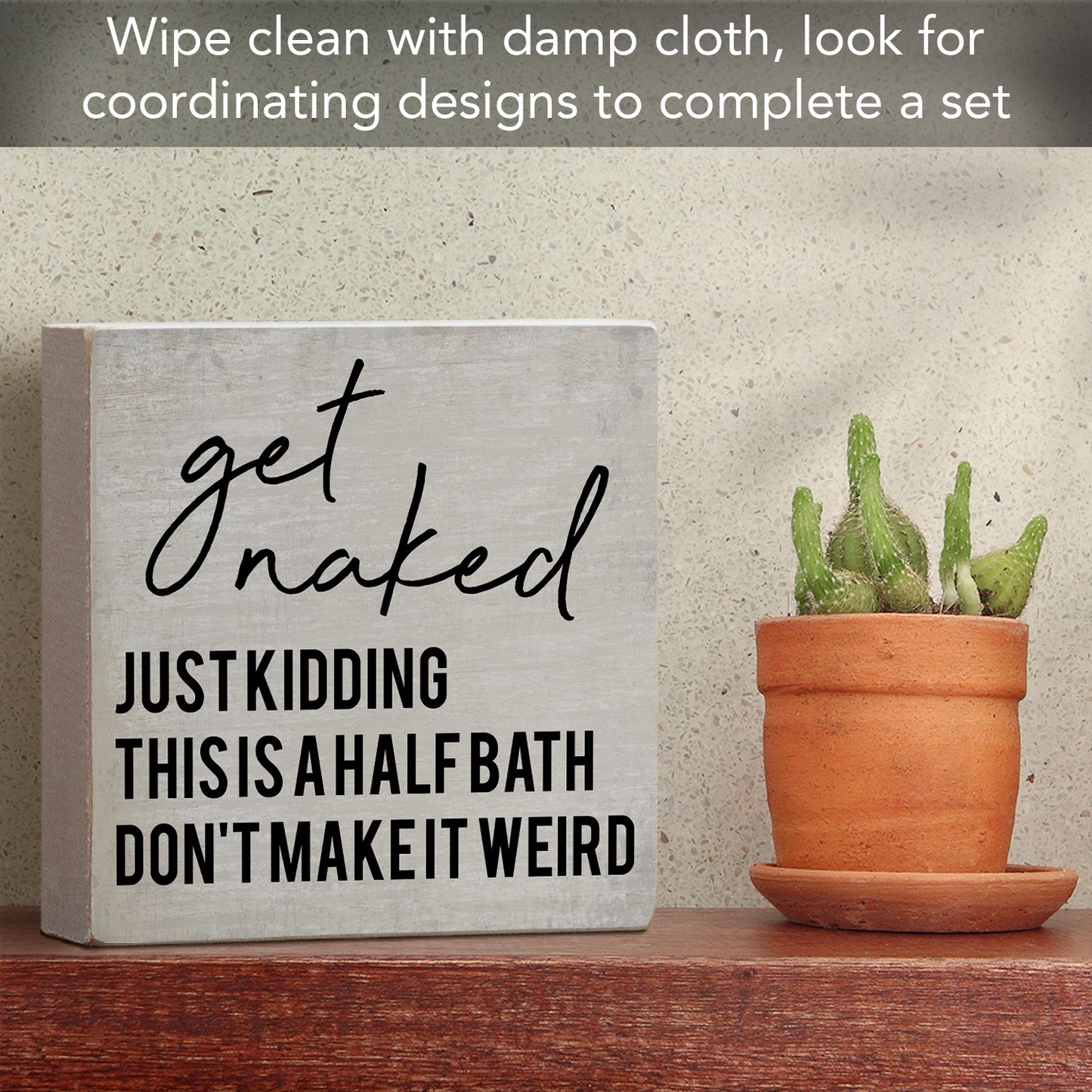 Get Naked Humorous Freestanding Solid Wood Block Sign Made in the USA 3.75” Square