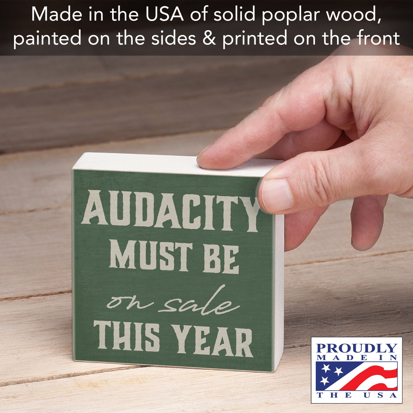 CounterArt Audacity Artistic Freestanding Solid Wood Block Sign Made in the USA 3.75” Square Decorative Accent for Home or Office