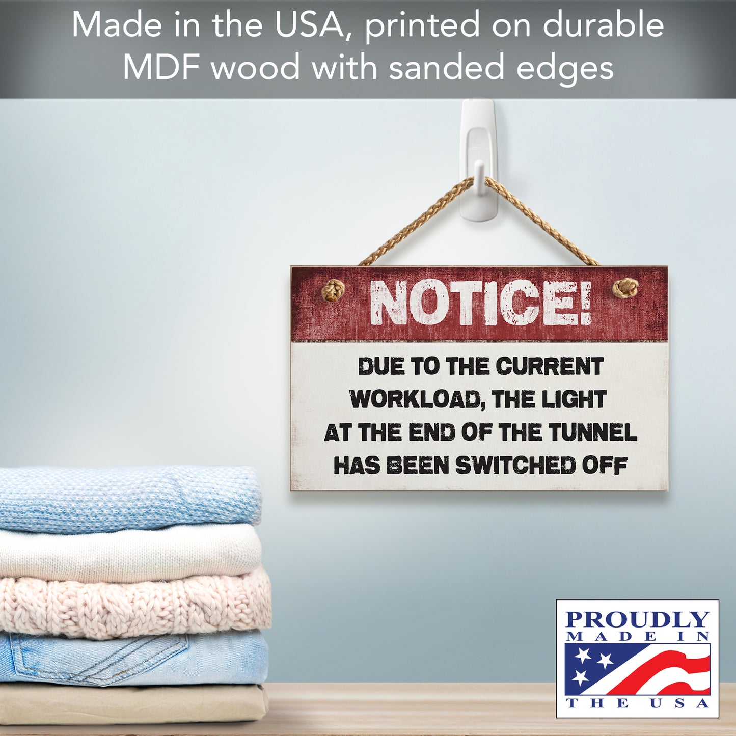 Light At The End Of The Tunnel Decorative Hanging Wood Wall Sign 9.5” x 5.75” Made in the USA