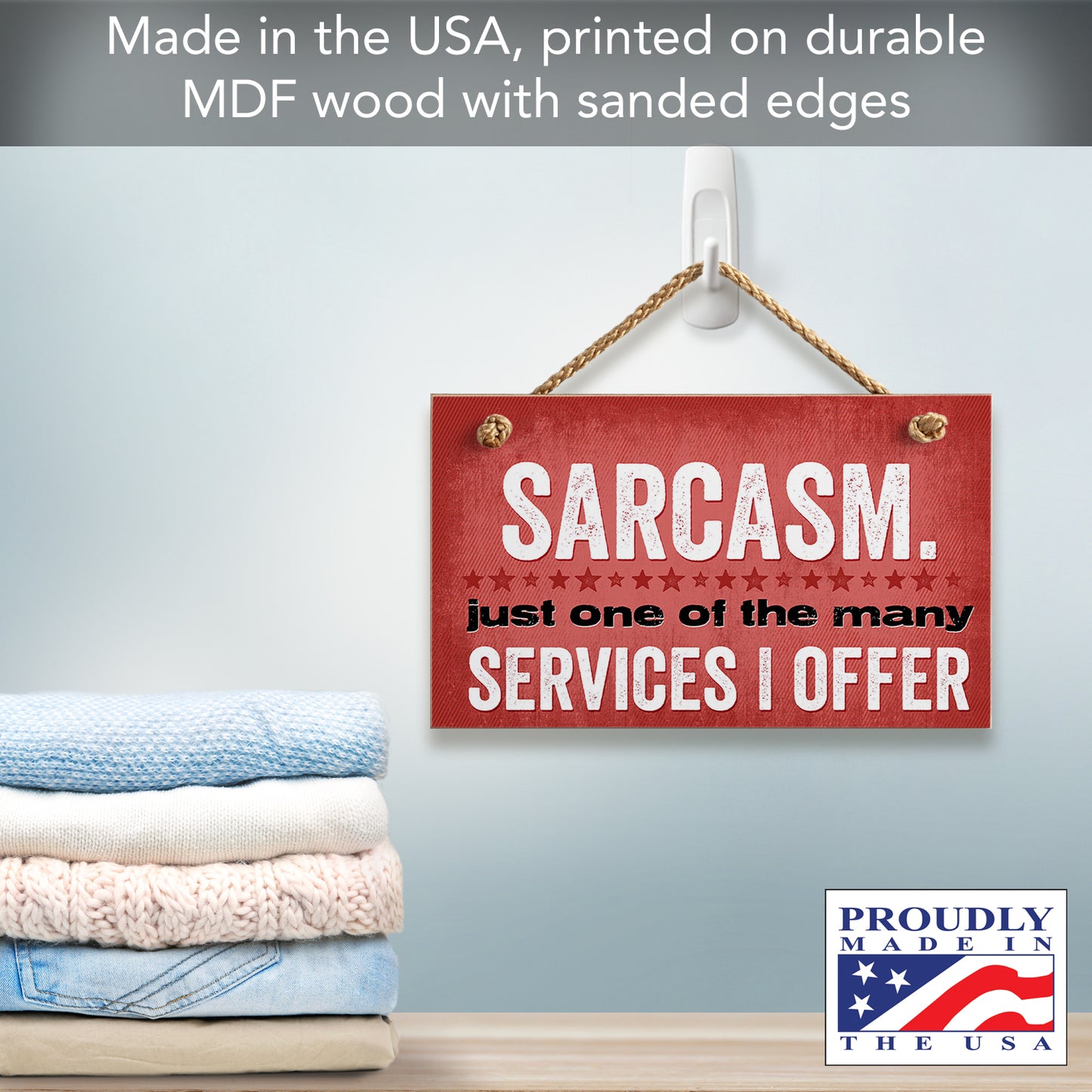 CounterArt Sarcasm Decorative Hanging Wood Wall Sign 9.5” x 5.75” Made in the USA Features Braided Rope Hanger