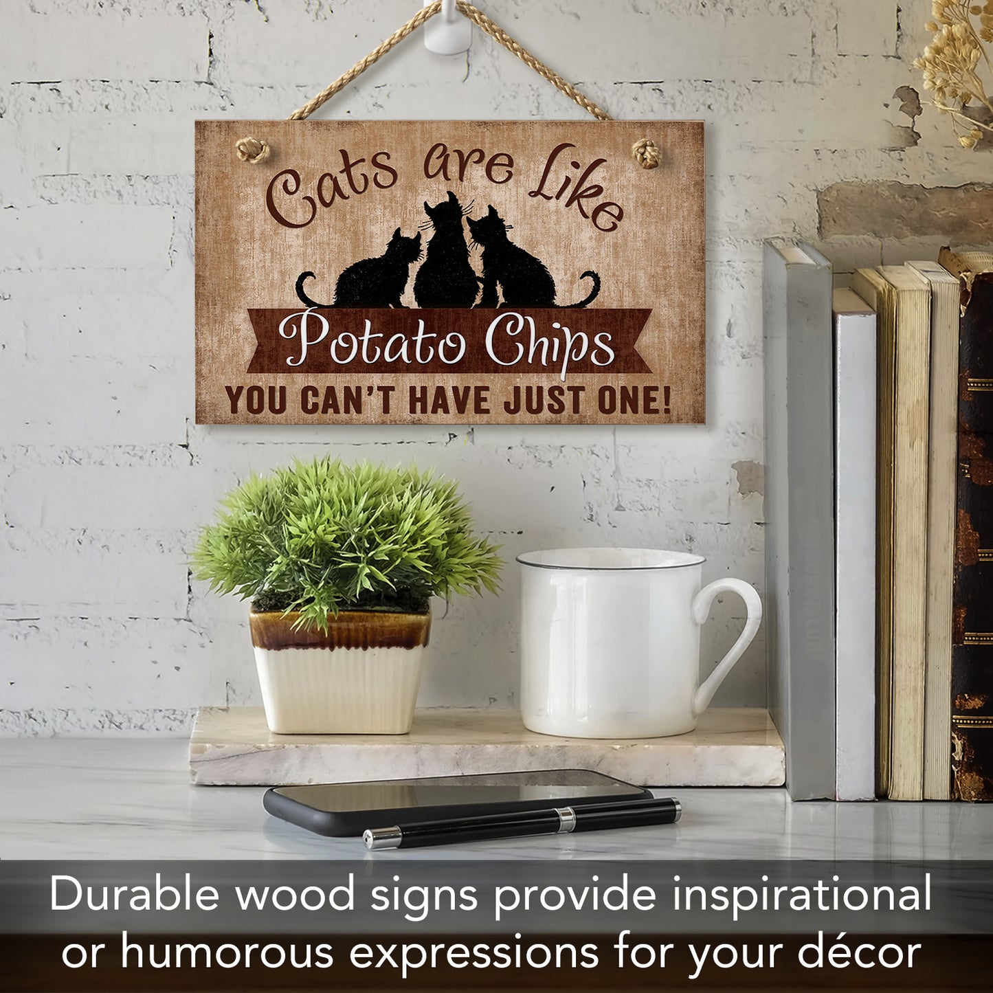 CounterArt Cats Are Like Potato Chips Decorative Hanging Wood Wall Sign 9.5” x 5.75” Made in the USA Features Braided Rope Hanger