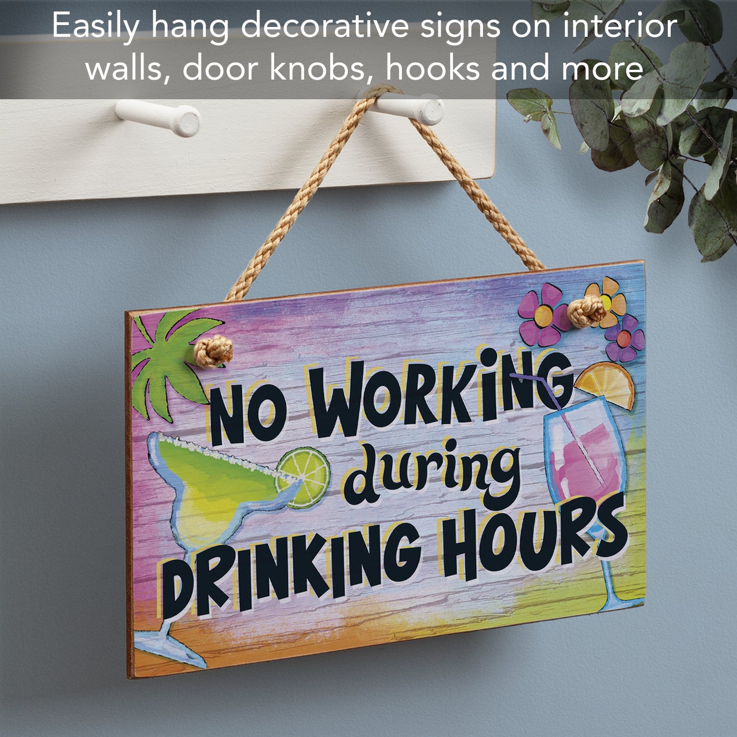 No Working During Drinking Hours Decorative Hanging Wood Wall Sign 9.5” x 5.75” Made in the USA