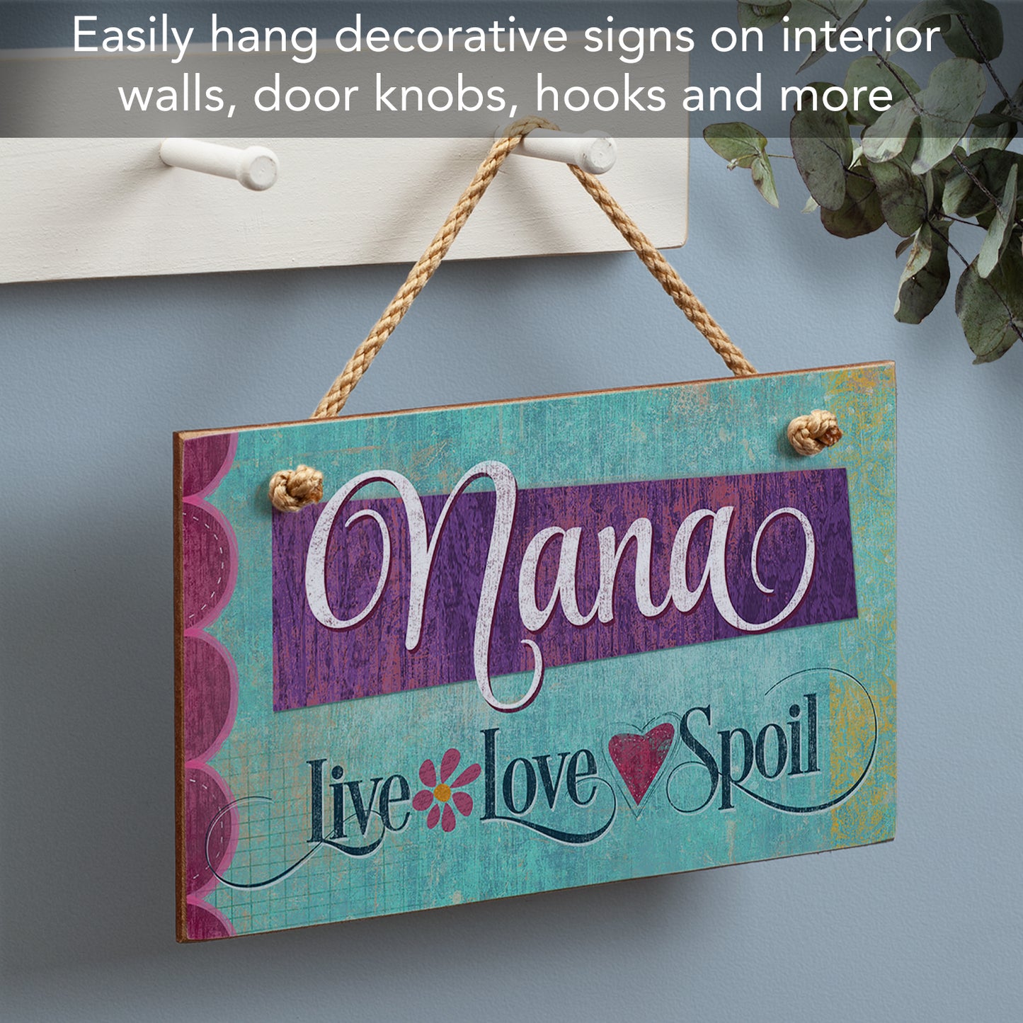 CounterArt Nana Live Love Spoil Decorative Hanging Wood Wall Sign 9.5” x 5.75” Made in the USA Features Braided Rope Hanger