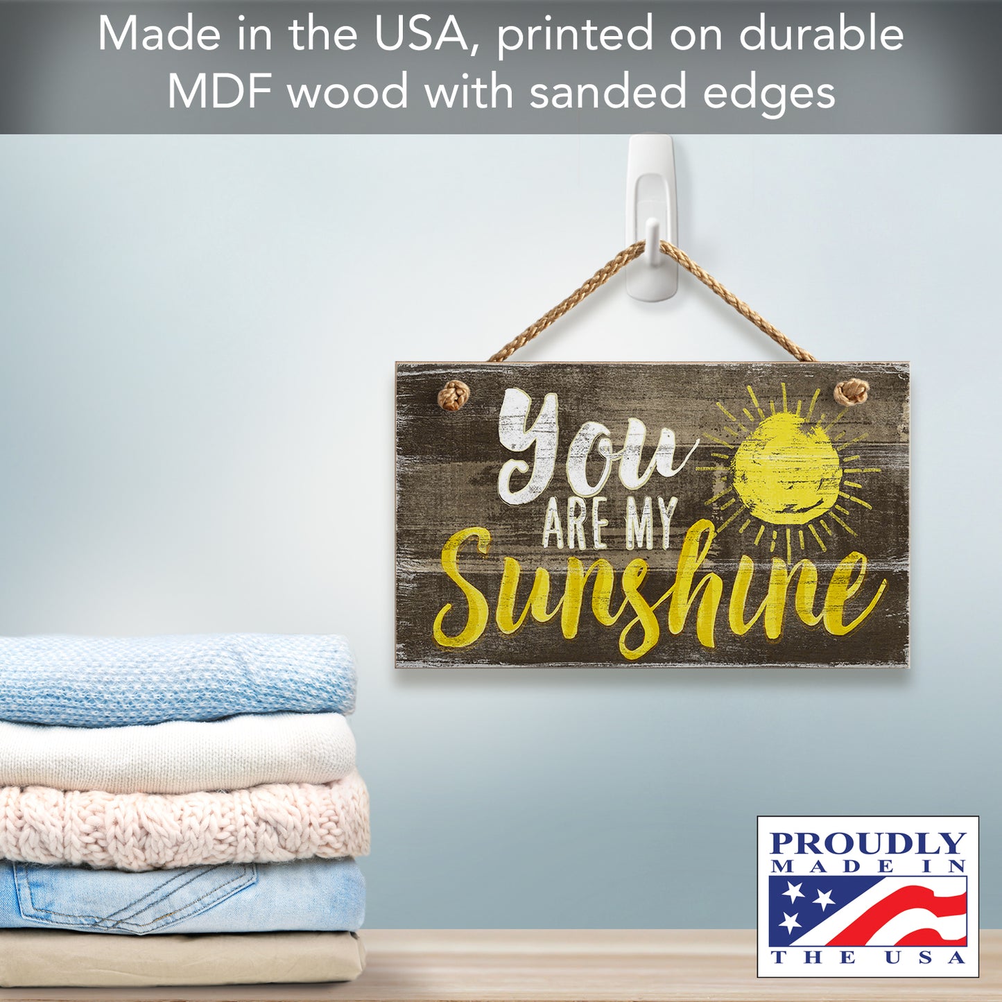 Highland Home You Are My Sunshine Decorative Hanging Wood Wall Sign 9.5” x 5.75” Made in the USA Features Braided Rope Hanger