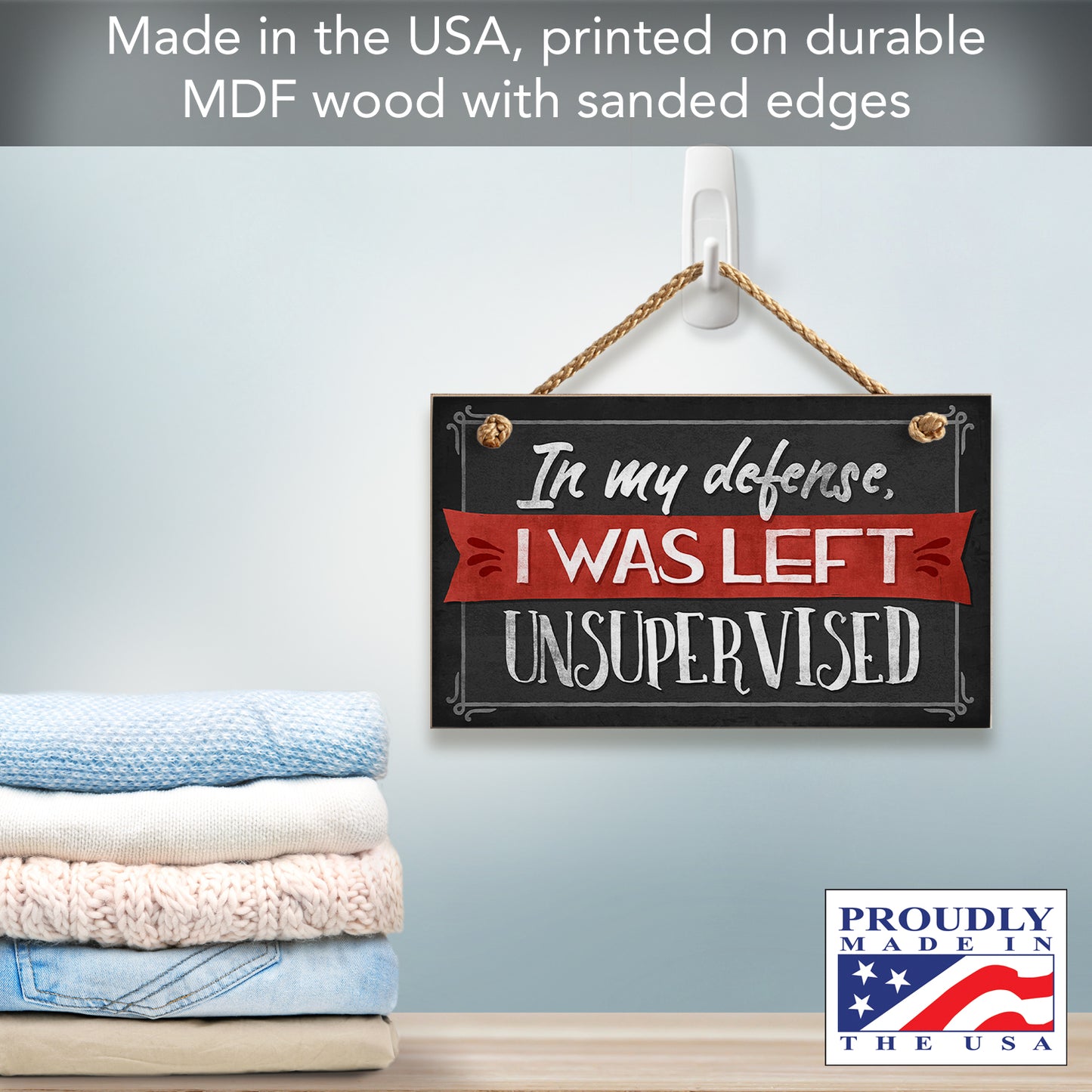 CounterArt Unsupervised Decorative Hanging Wood Wall Sign 9.5” x 5.75” Made in the USA Features Braided Rope Hanger