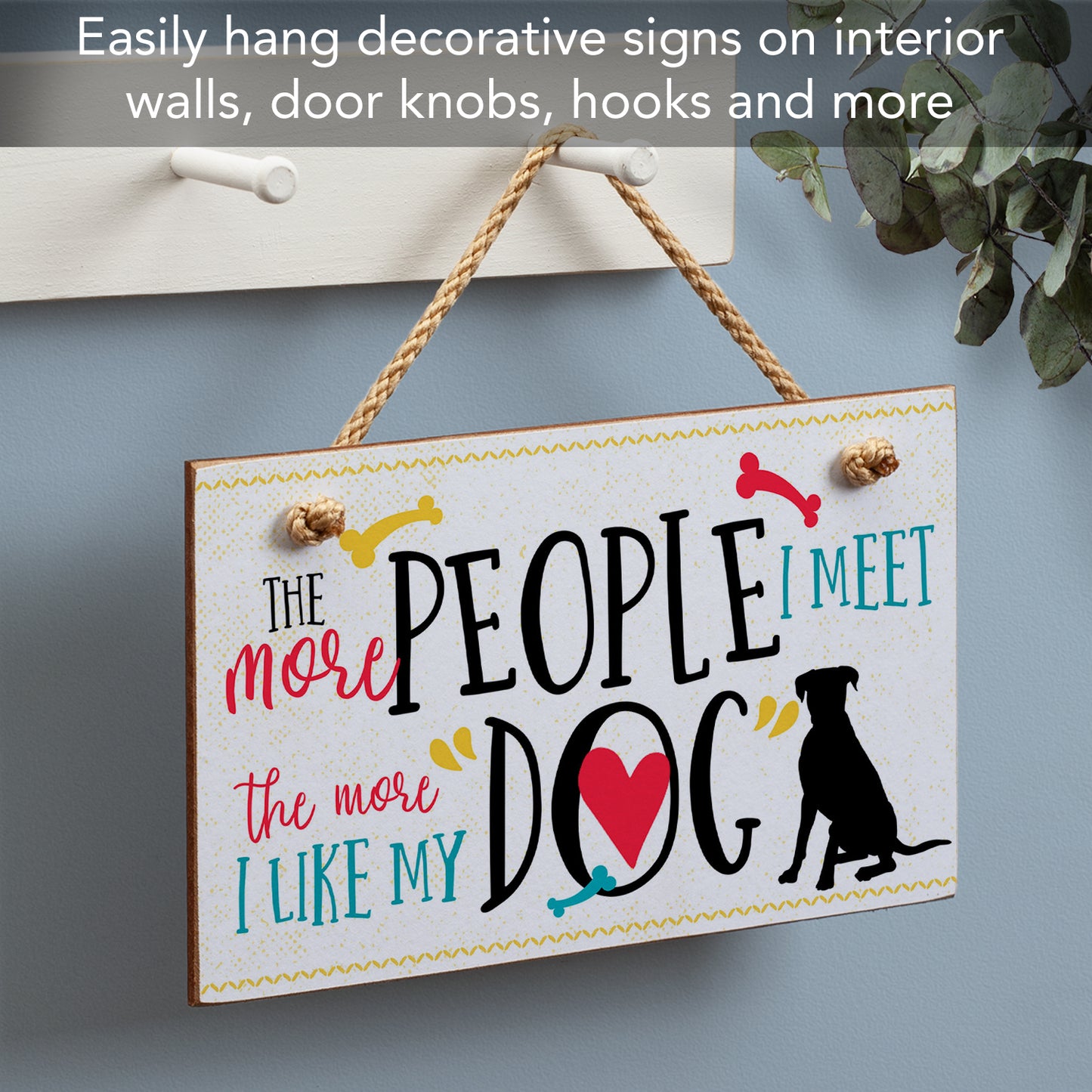 CounterArt More People I Meet Decorative Hanging Wood Wall Sign 9.5” x 5.75” Made in the USA Features Braided Rope Hanger