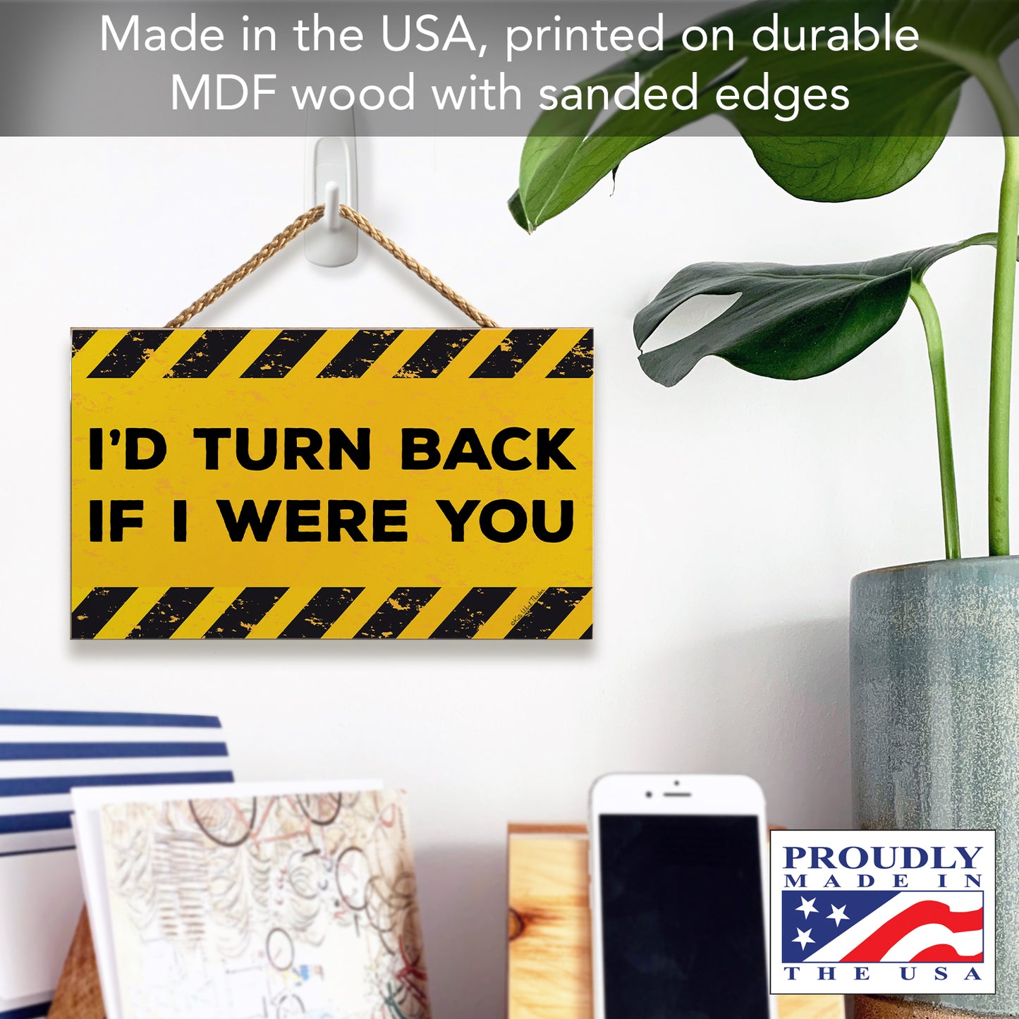 CounterArt I'd Turn Back Decorative Hanging Wood Wall Sign 9.5” by 5.75” Made in the USA Features Braided Rope Hanger