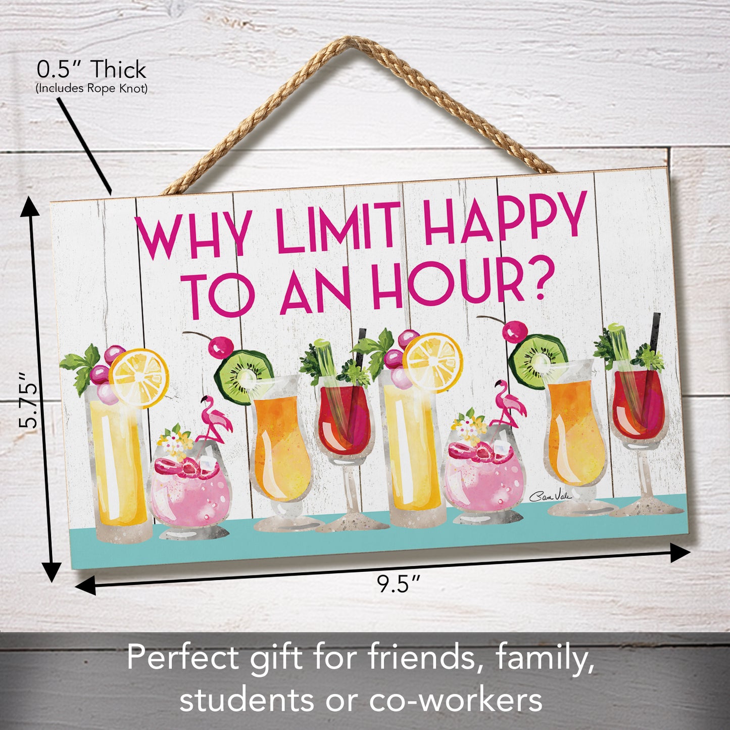CounterArt Why Limit Happy Hour Decorative Hanging Wood Sign 9.5” by 5.75” Made in the USA Features Braided Rope Hanger