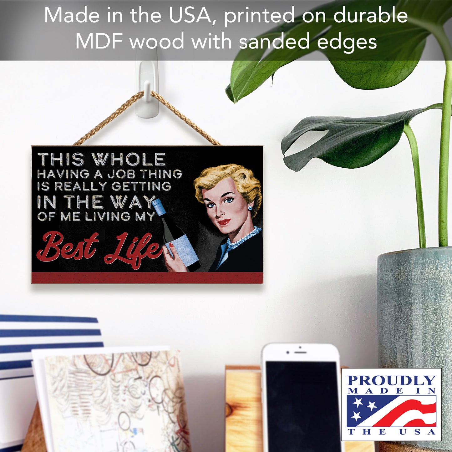 CounterArt My Best Life Humorous Hanging Wood Wall Sign 9.5” by 5.75” Made in the USA Features Braided Rope Hanger