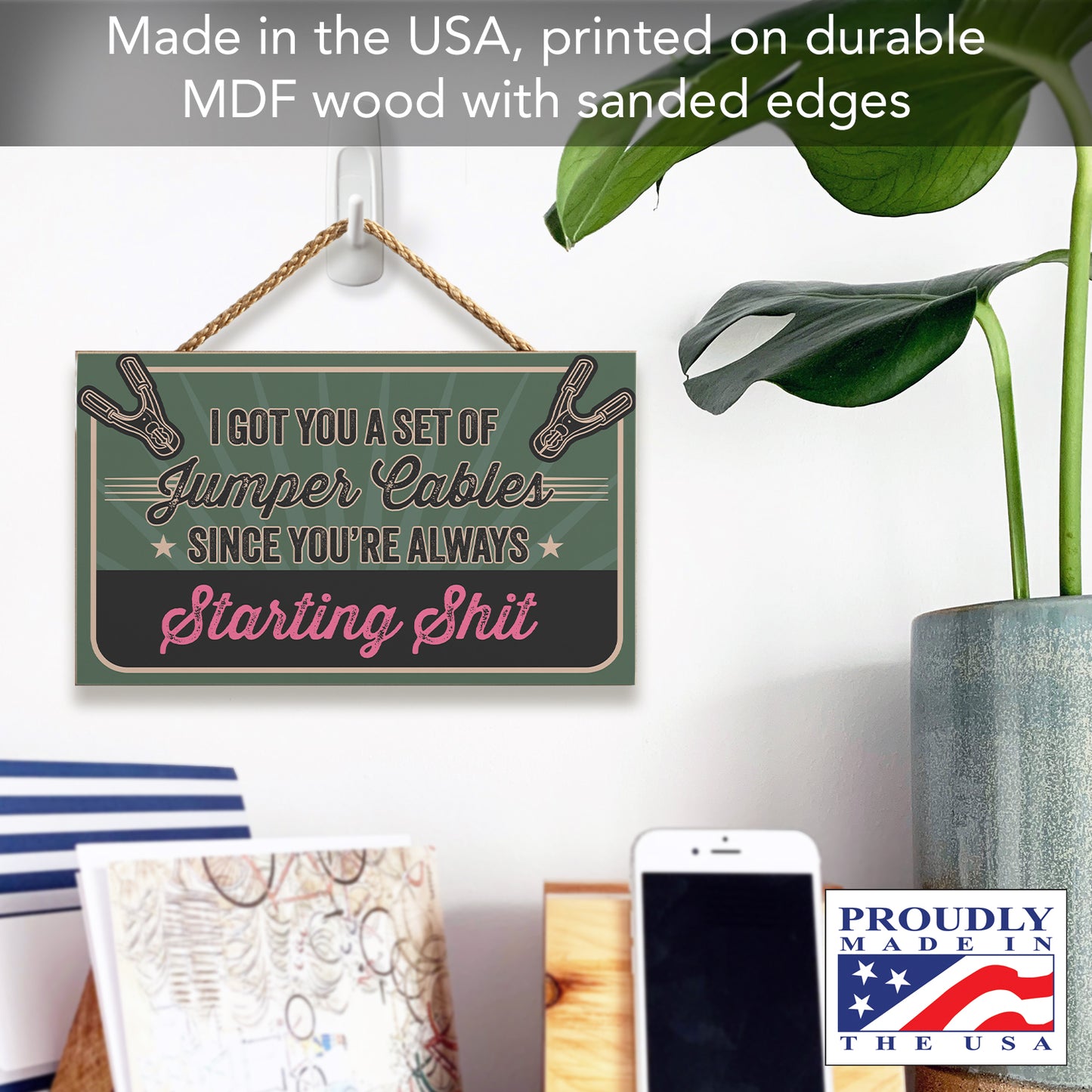 CounterArt Got You Jumper Cables Decorative Hanging Wood Wall Sign 9.5” by 5.75” Made in the USA Features Braided Rope Hanger