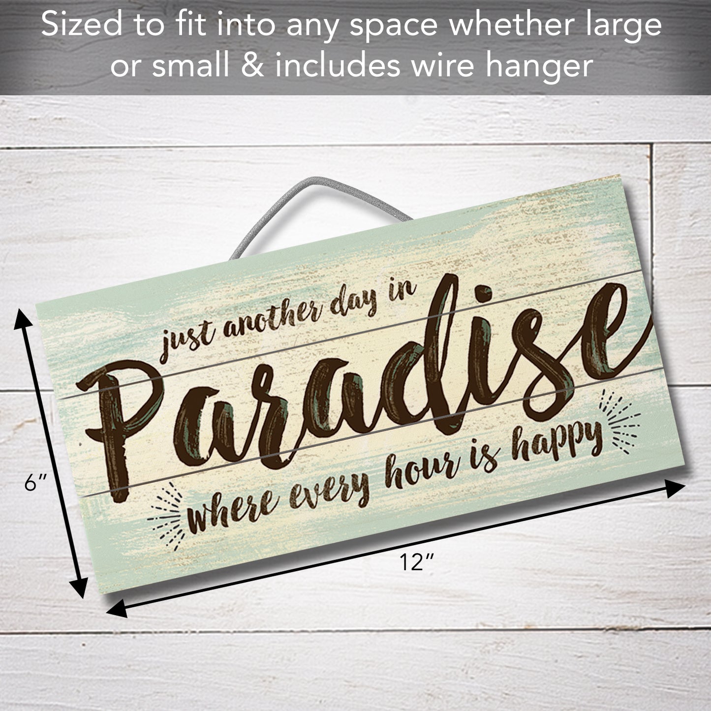 Highland Home Another Day In Paradise Decorative Pallet Wood Sign 12" x 6" Made in the USA Wire Hanger Included and Doubles as an Easel
