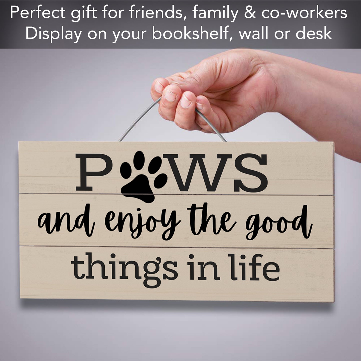 Paws and Enjoy Decorative Slatted Pallet Wood Sign 12" x 6" Made in the USA Wire Hanger Doubles as an Easel