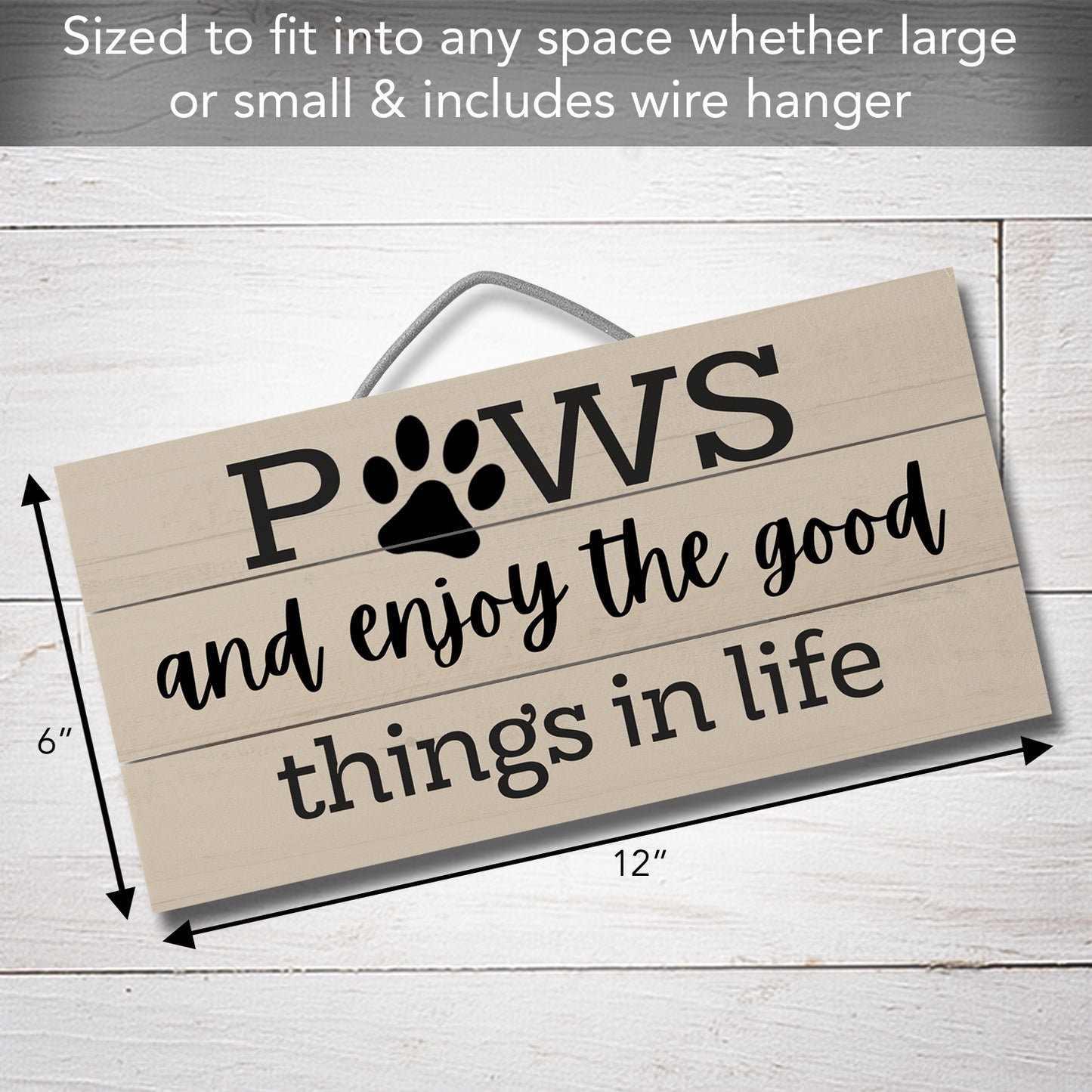 Paws and Enjoy Decorative Slatted Pallet Wood Sign 12" x 6" Made in the USA Wire Hanger Doubles as an Easel