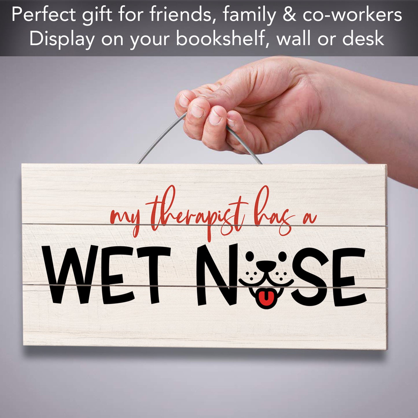 My Therapist Has A Wet Nose Slatted Pallet Wood Sign 12" by 6" Made in the USA Wire Hanger Doubles as an Easel