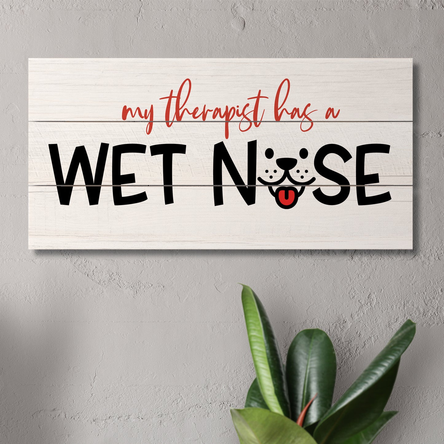 My Therapist Has A Wet Nose Slatted Pallet Wood Sign 12" by 6" Made in the USA Wire Hanger Doubles as an Easel