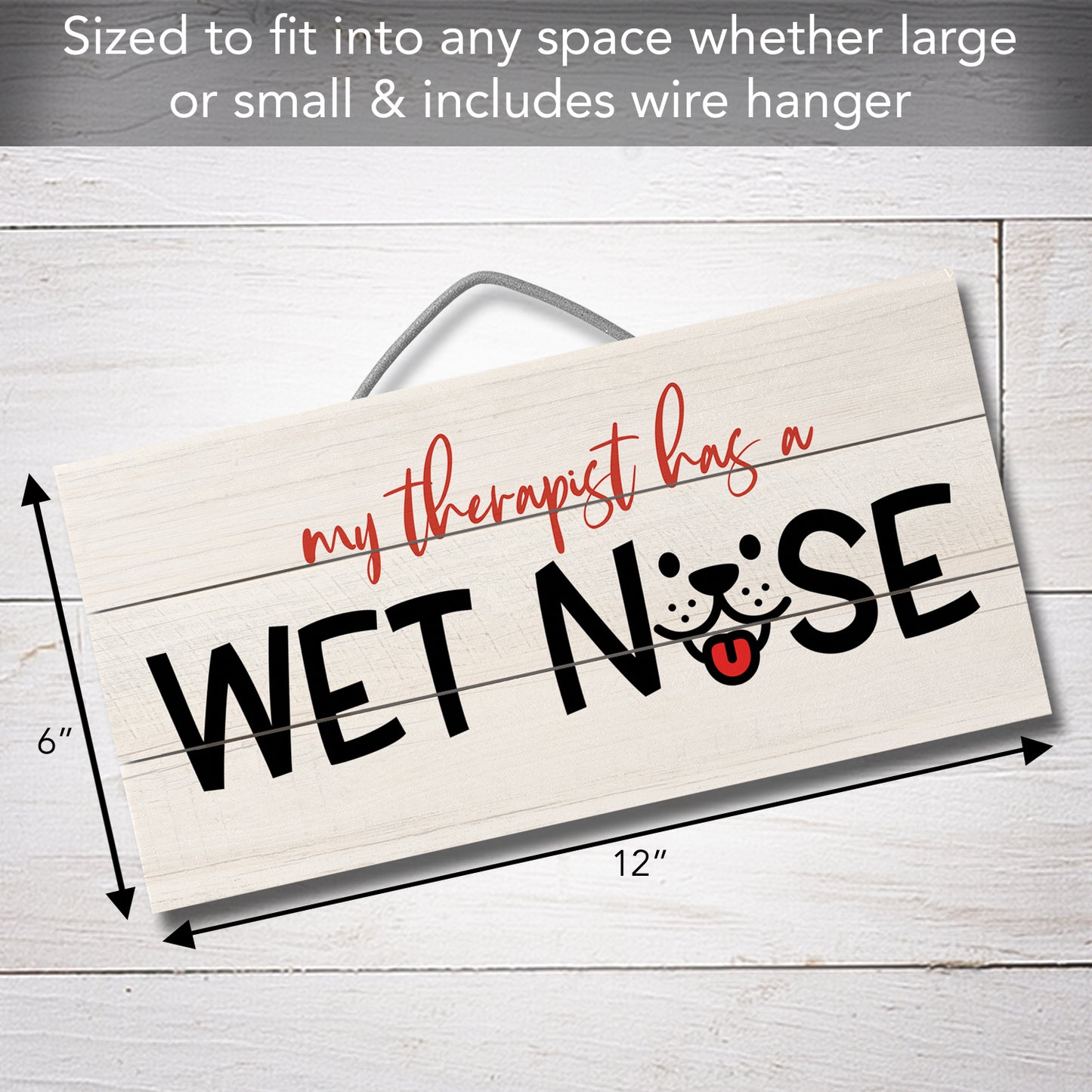 My Therapist Has A Wet Nose Slatted Pallet Wood Sign 12" by 6" Made in the USA Wire Hanger Doubles as an Easel