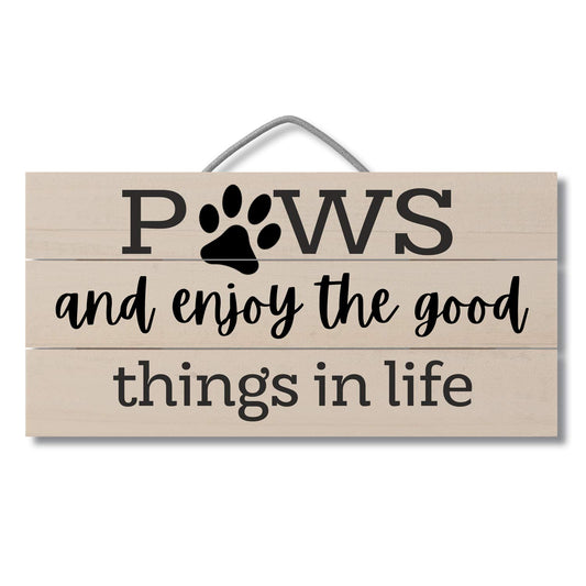 Paws and Enjoy Decorative Slatted Pallet Wood Sign 12" x 6" Made in the USA Wire Hanger Doubles as an Easel