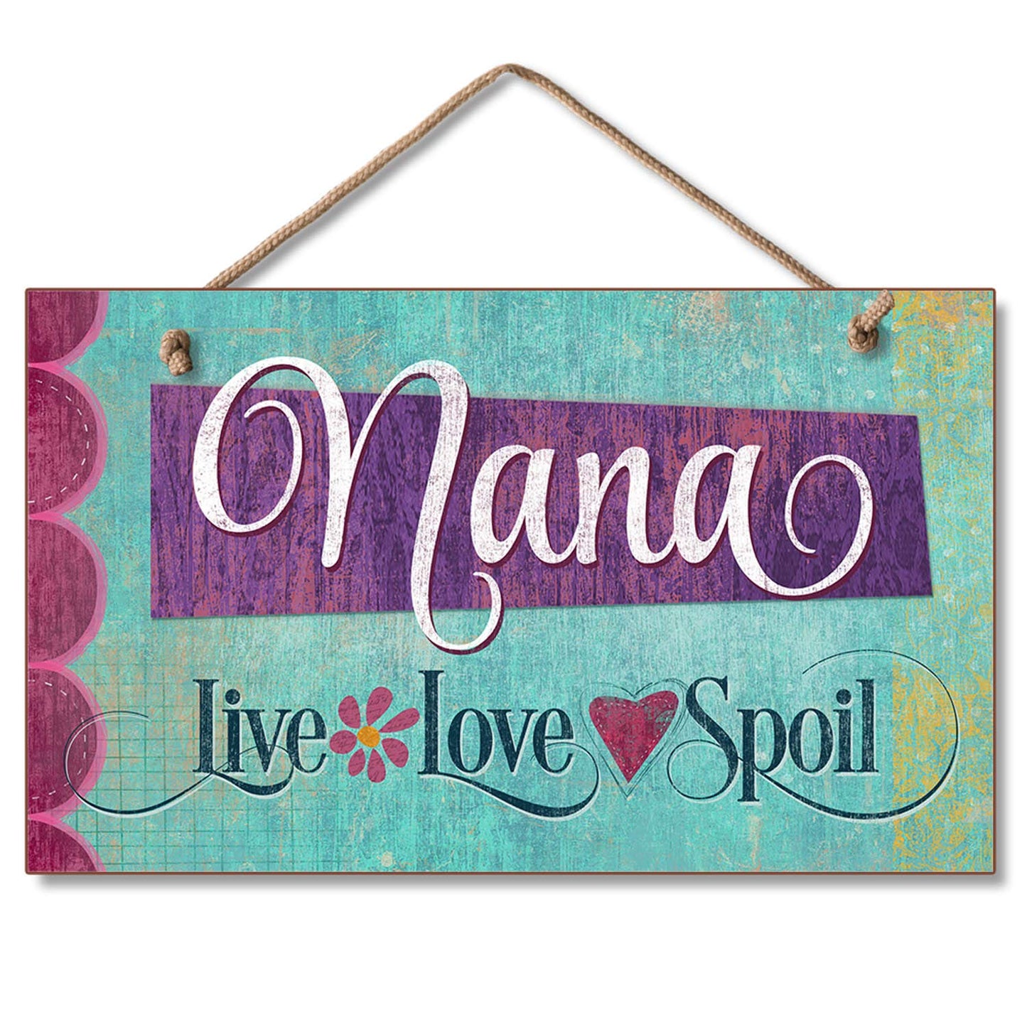CounterArt Nana Live Love Spoil Decorative Hanging Wood Wall Sign 9.5” x 5.75” Made in the USA Features Braided Rope Hanger