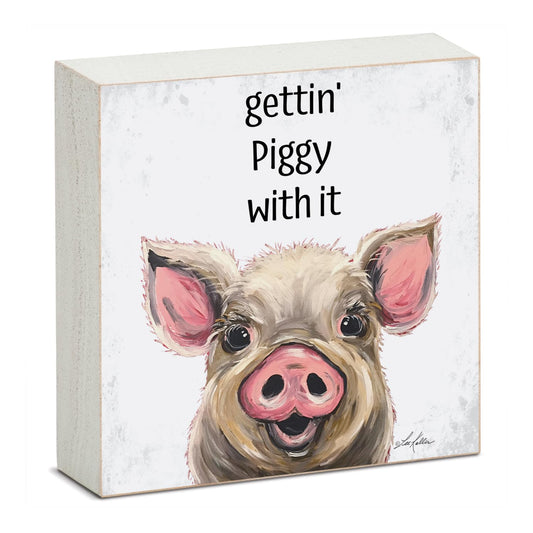 Gettin' Piggy Artistic Freestanding Solid Wood Block Sign Made in the USA 3.75” Square