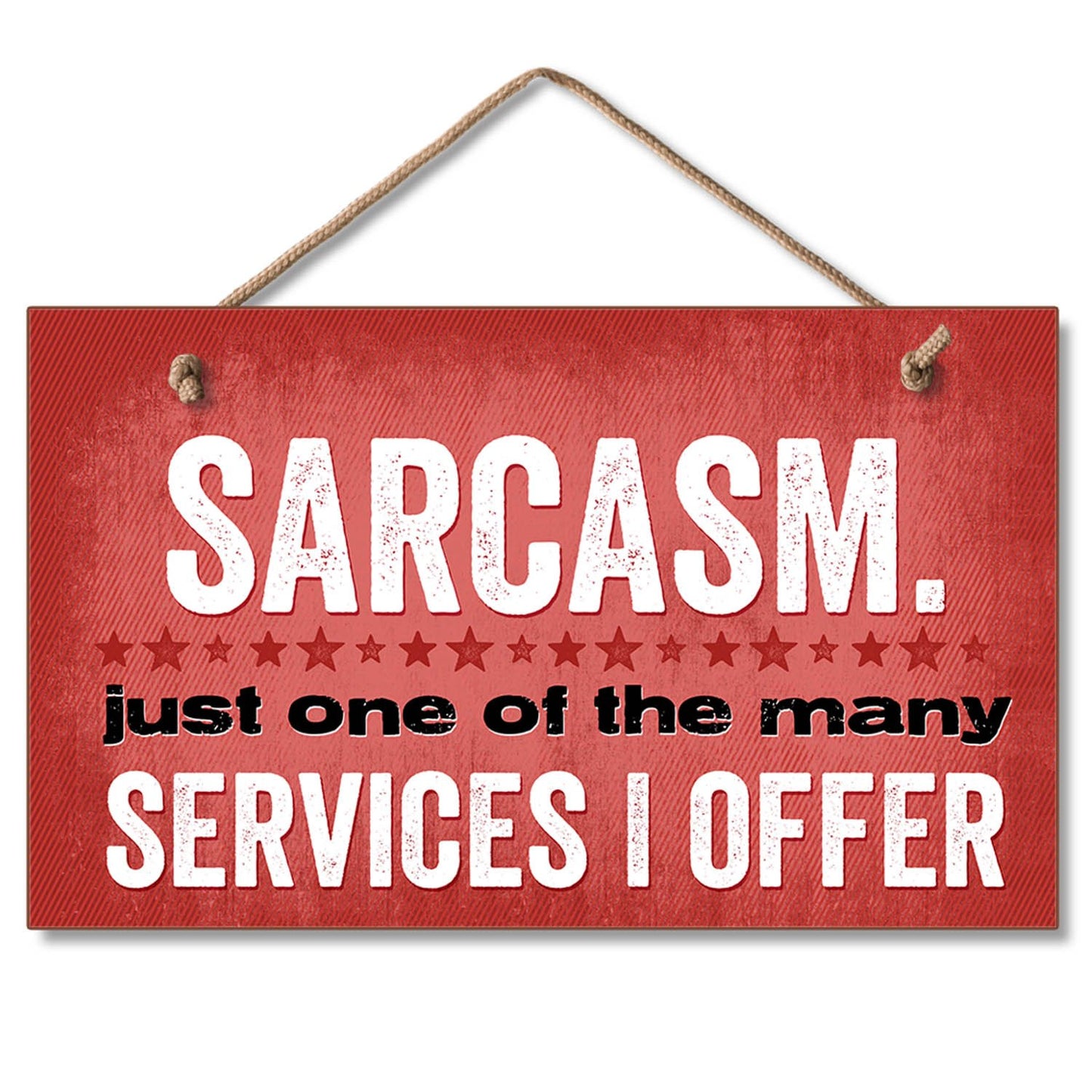 CounterArt Sarcasm Decorative Hanging Wood Wall Sign 9.5” x 5.75” Made in the USA Features Braided Rope Hanger