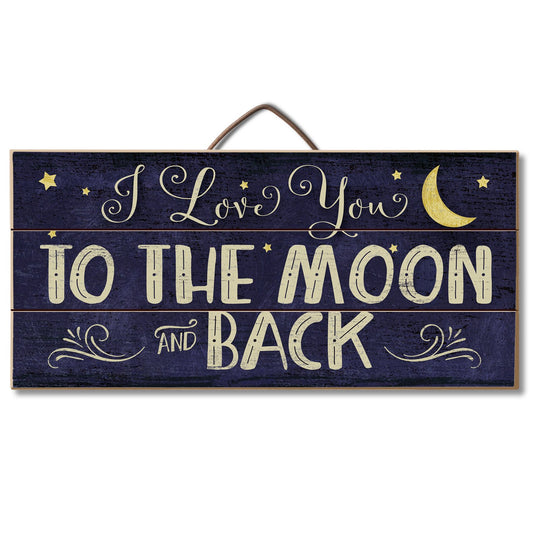 I Love You To The Moon Decorative Slatted Pallet Wood Sign 12" by 6" Made in the USA Wire Hanger Doubles as an Easel