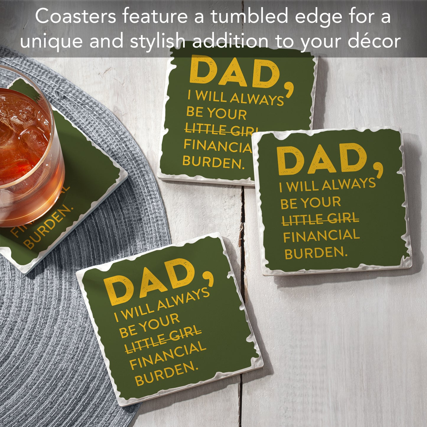 Thirstystone Dad's Financial Burden 4 Pack Absorbent Stone Tumbled Tile Coasters with Protective Cork Backing 4" Square Manufactured in The USA Artistic Absorbent Easily Wipes Clean