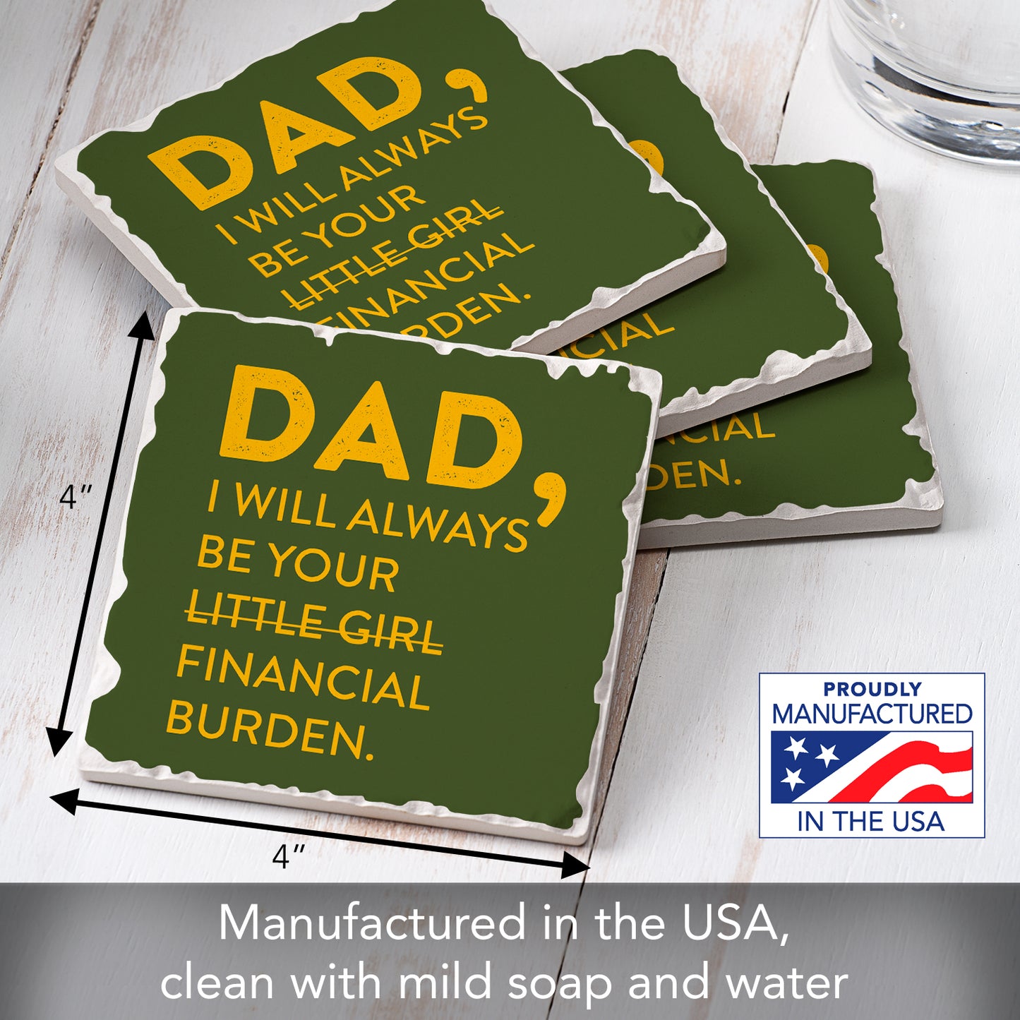 Thirstystone Dad's Financial Burden 4 Pack Absorbent Stone Tumbled Tile Coasters with Protective Cork Backing 4" Square Manufactured in The USA Artistic Absorbent Easily Wipes Clean