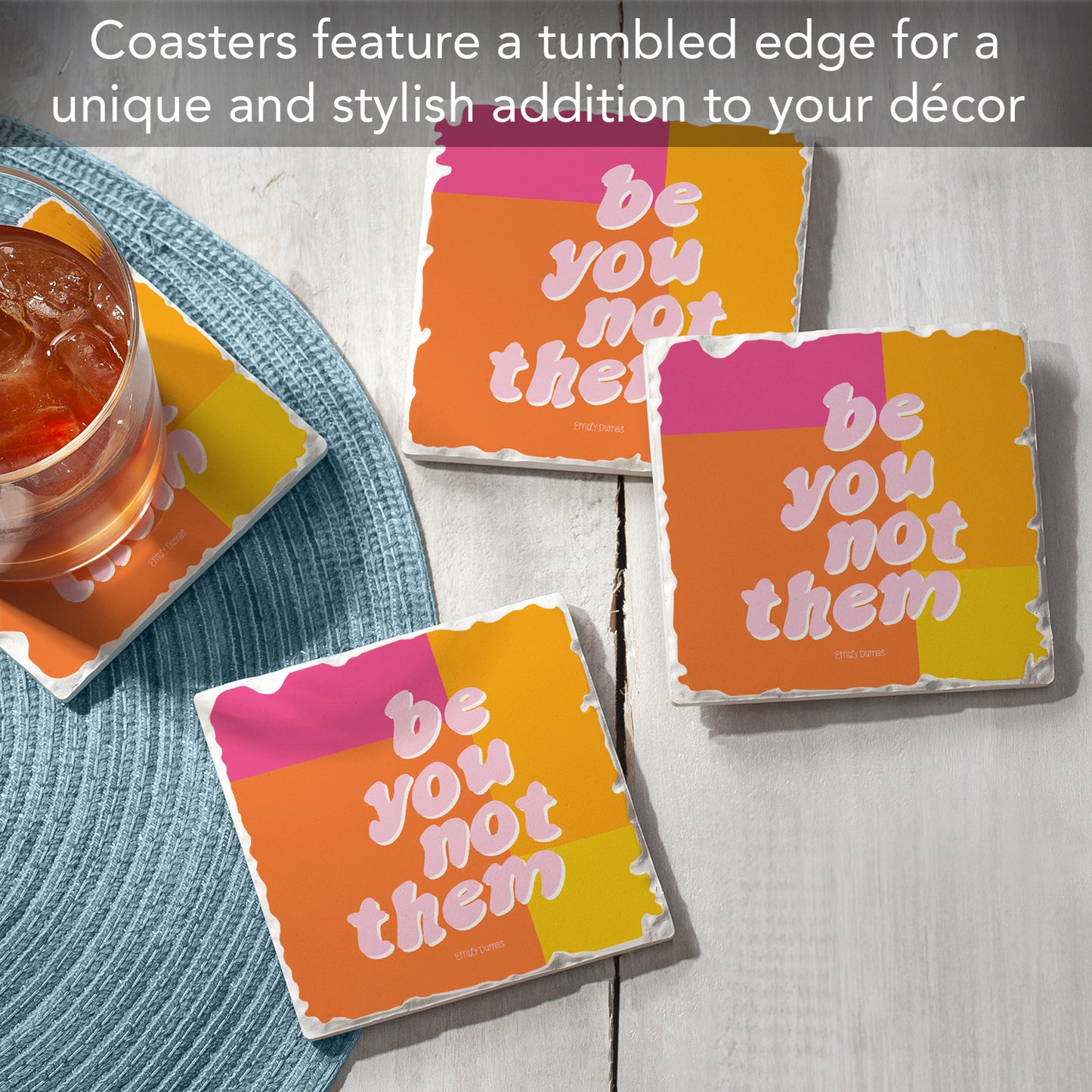 Thirstystone Be You Not Them 4 Pack Tumbled Tile Stone Coasters 4" Square Manufactured in the USA