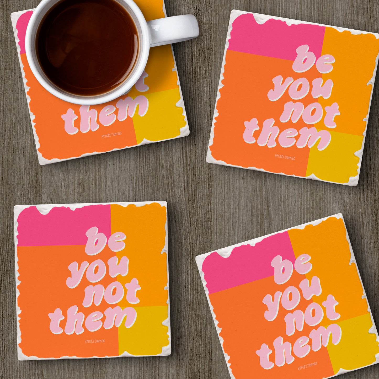 Thirstystone Be You Not Them 4 Pack Tumbled Tile Stone Coasters 4" Square Manufactured in the USA