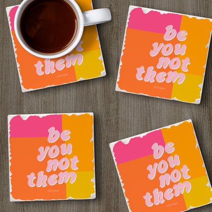 Thirstystone Be You Not Them 4 Pack Tumbled Tile Stone Coasters 4" Square Manufactured in the USA
