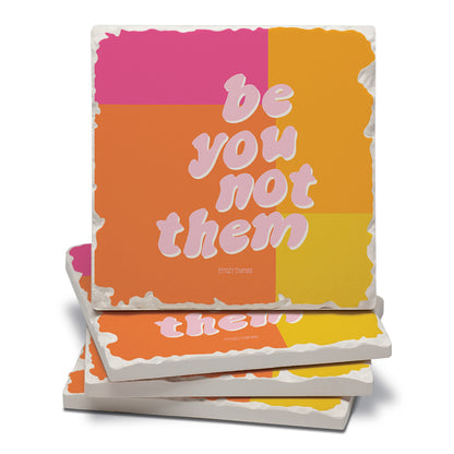 Thirstystone Be You Not Them 4 Pack Tumbled Tile Stone Coasters 4" Square Manufactured in the USA