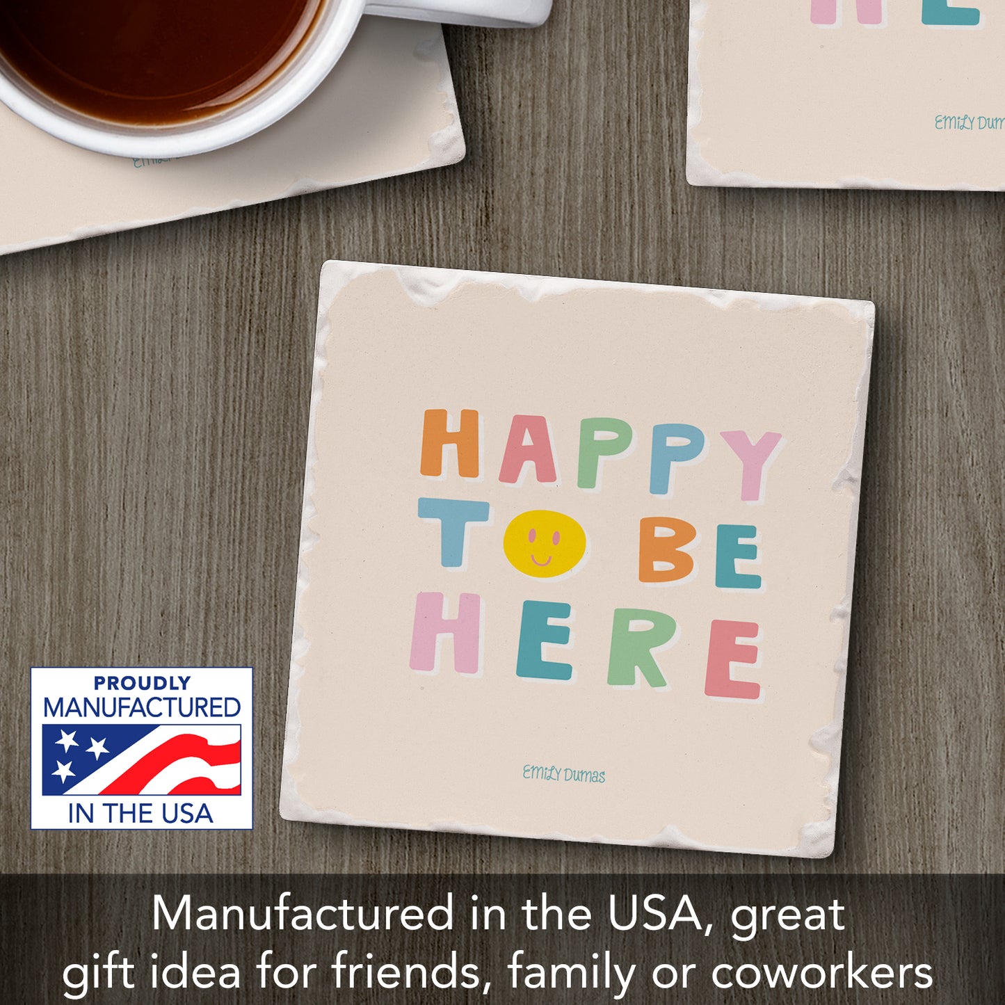 Thirstystone Happy to Be Here Single Tumbled Tile Stone Coaster with Protective Cork Backing Manufactured in The USA 4" Square, Colorful, Artistiic, Easily Wipes Clean