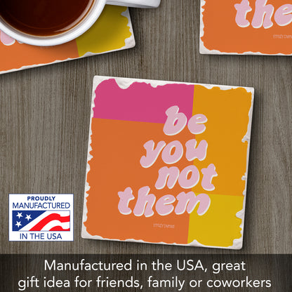 Thirstystone Be You Not Them Single Tumbled Tile Stone Coaster with Protective Cork Backing Manufactured in The USA 4" Square, Colorful, Artistiic, Easily Wipes Clean