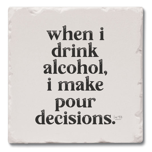 Pour Decisions Single Tumbled Tile Coaster 4" Square Create Your Own Collection