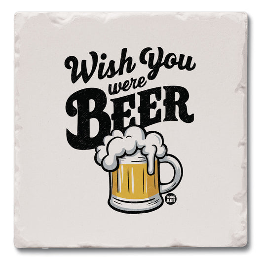 Wish You Were Beer Single Tumbled Tile Coaster 4" Square Create Your Own Collection