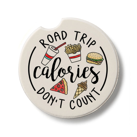 Road Trip Calories Single Absorbent Stone Car Coaster 2.6” Diameter Manufactured in the USA