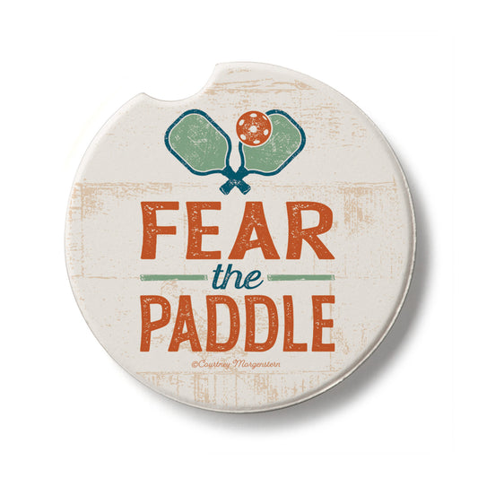 Fear The Paddle-Pickleball Single Absorbent Stone Car Coaster 2.6” Diameter Manufactured in the USA