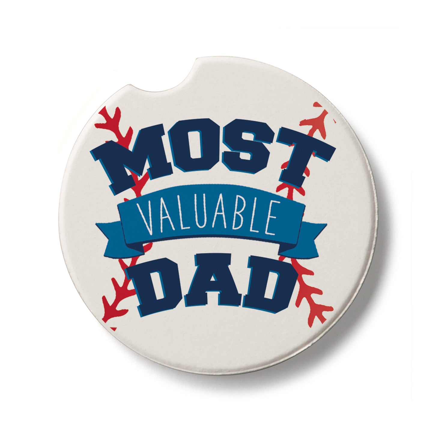 Most Valuable Dad Single Absorbent Stone Car Coaster for Vehicle Cup Holder 2.6” Diameter Manufactured in the USA