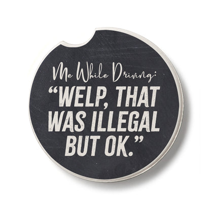 Illegal Single Absorbent Stone Car Coaster 2.6” Diameter Manufactured in the USA