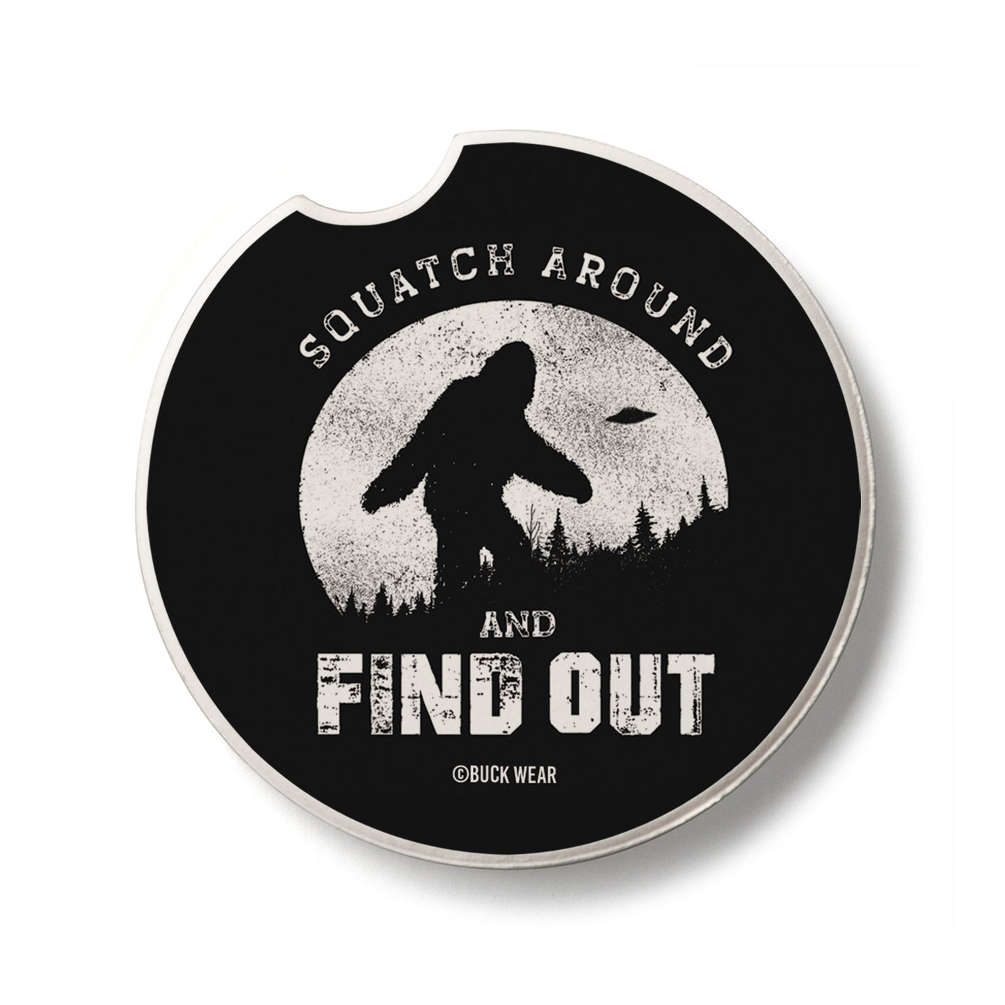 Squatch Around Single Absorbent Stone Car Coaster 2.6” Diameter Manufactured in the USA