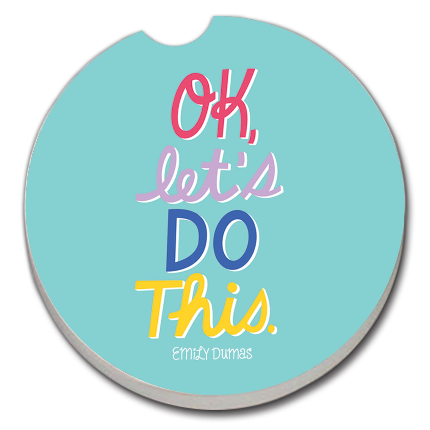 Thirstystone Let's Do This Single Absorbent Stone Coaster for Vehicle Cup Holder 2.6” Diameter Manufactured in The USA