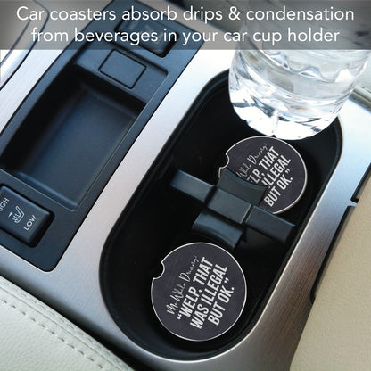 That Was Illegal 2 Pack Absorbent Stone Car Coasters 2.6" Manufactured in the USA