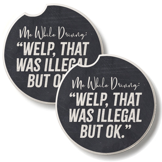 That Was Illegal 2 Pack Absorbent Stone Car Coasters 2.6" Manufactured in the USA