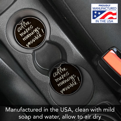 Coffee Makes Mornings 2 Pack Absorbent Stone Car Coasters 2.6" Manufactured in the USA