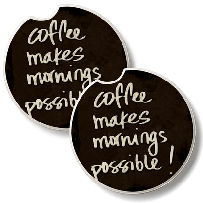 Coffee Makes Mornings 2 Pack Absorbent Stone Car Coasters 2.6" Manufactured in the USA